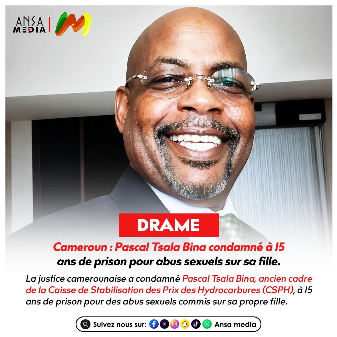 Cameroun : Pascal Tsala Bina condamné à 15 ans de prison pour abus sexuels sur sa fille.