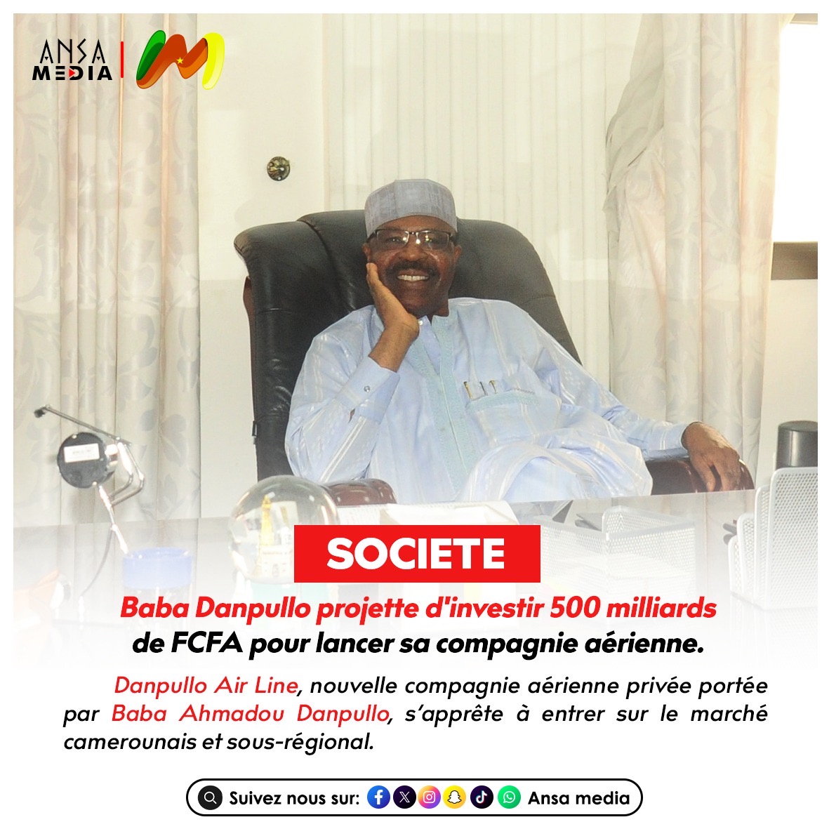 Baba Danpullo projette d'investir 500 milliards de FCFA pour lancer sa compagnie aérienne.