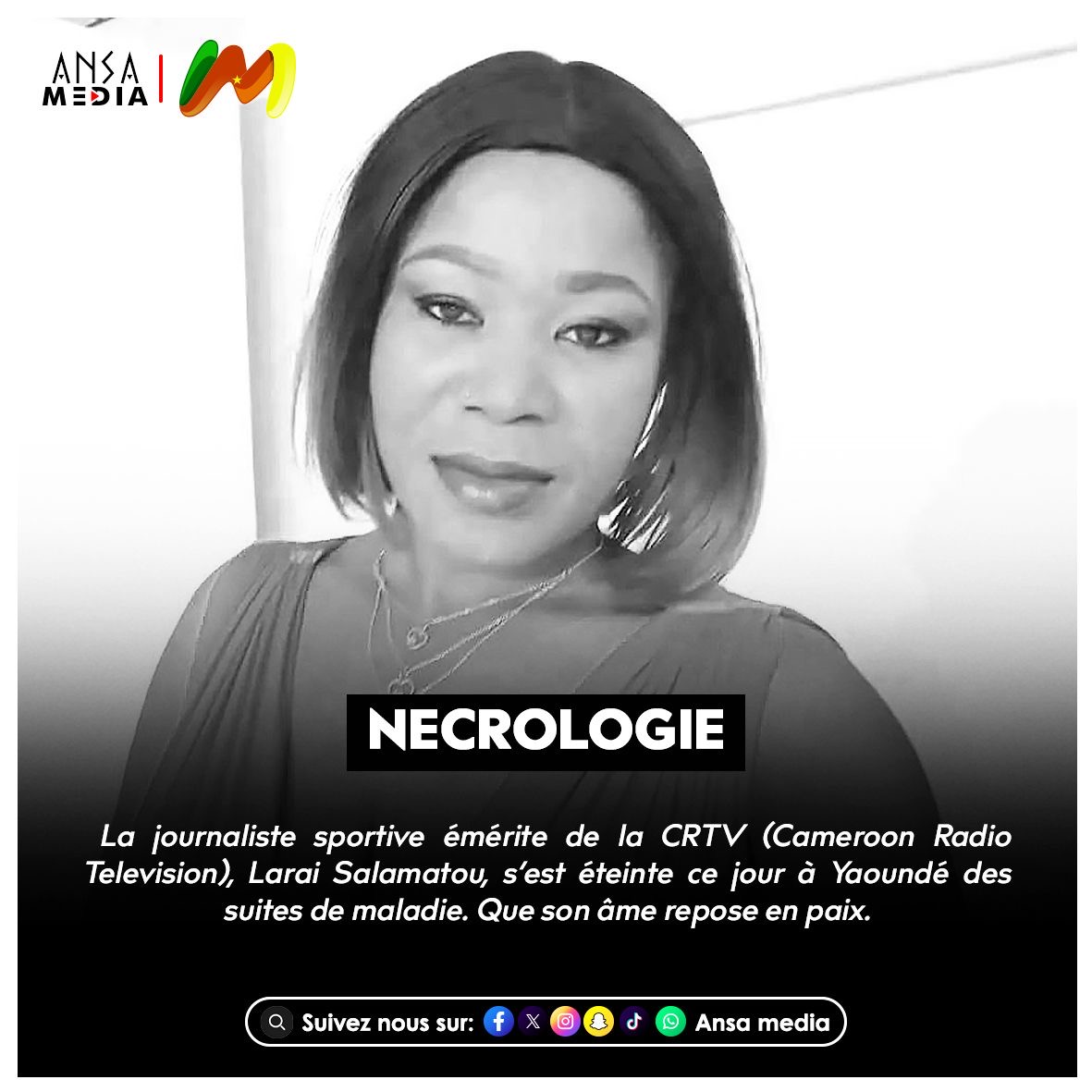 La journaliste sportive Larai Salamatou est décédée à Yaoundé.