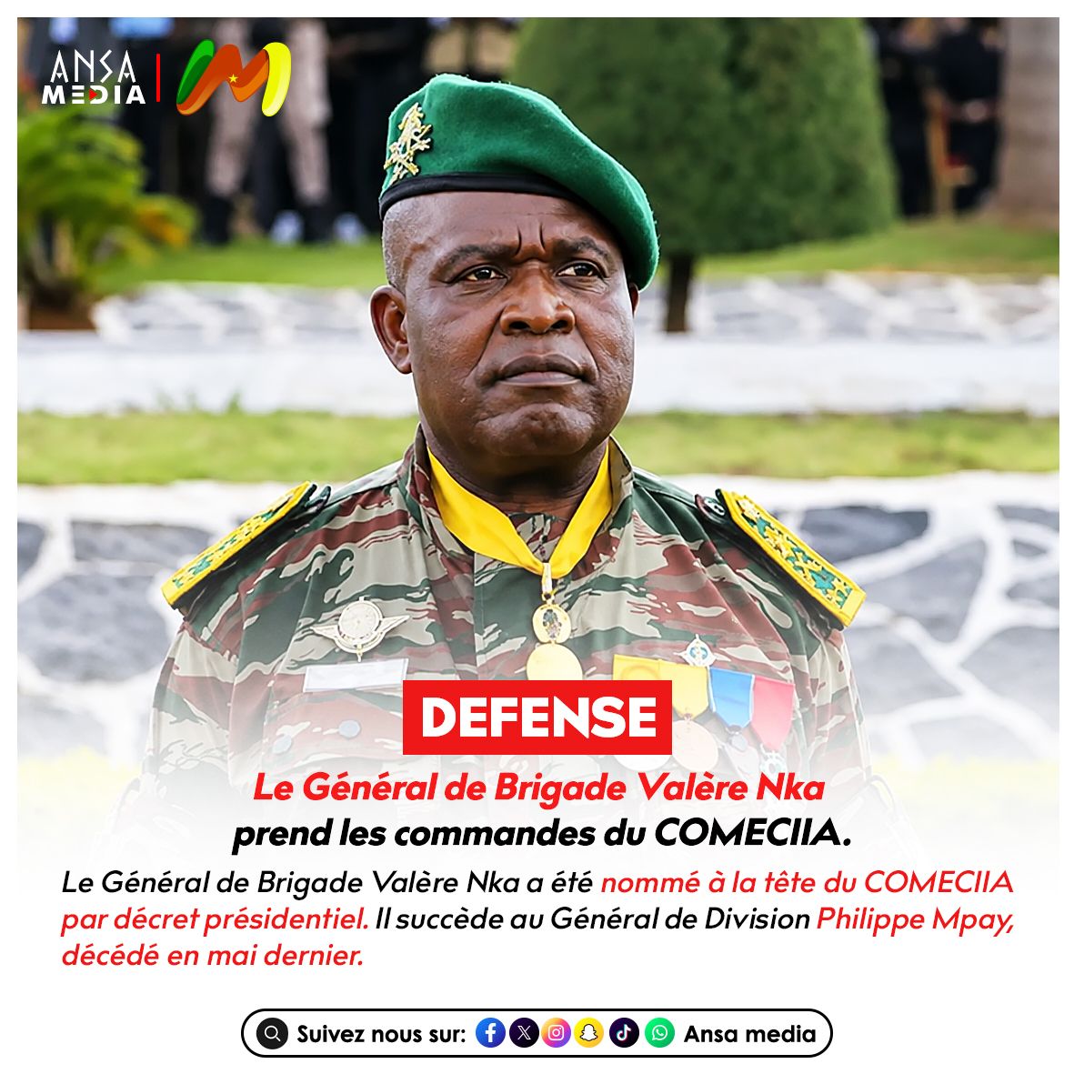 Le Général de Brigade Valère Nka prend les commandes du COMECIIA.